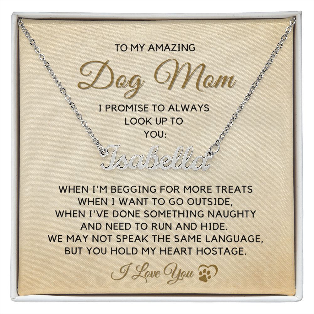 To My Dog Mom-"My Hostage Heart" Personalized Name Necklace