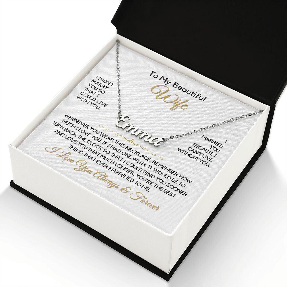 To My Wife-"Can't Live Without You" Personalized Name Necklace