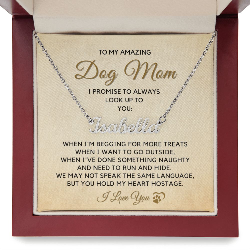 To My Dog Mom-"My Hostage Heart" Personalized Name Necklace