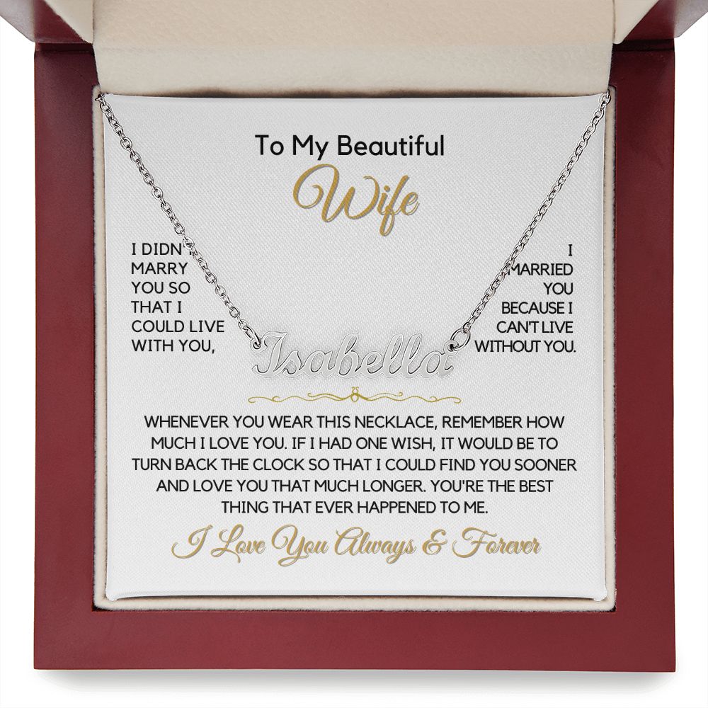 To My Wife-"Can't Live Without You" Personalized Name Necklace