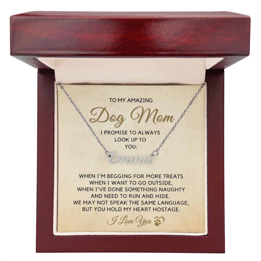 To My Dog Mom-"My Hostage Heart" Personalized Name Necklace