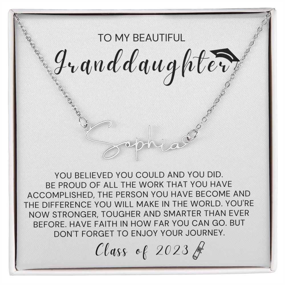 Class of 2023-"My Beautiful Granddaughter" Signature Name Necklace