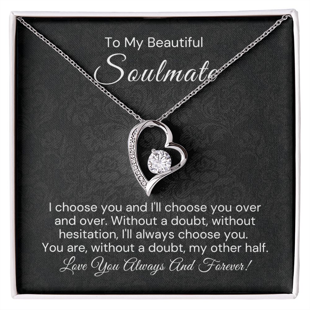 To My Beautiful Soulmate-"I Choose You, Always" Forever Love Necklace