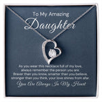 To My Daughter-"Always In My Heart" Forever Love Necklace
