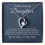 To My Daughter-"Always Full Of My Love" Forever Love Necklace