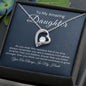 To My Daughter-"Always Full Of My Love" Forever Love Necklace