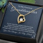 To My Precious Granddaughter-"Your Love Shines" Forever Necklace