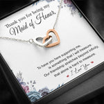To My Maid of Honor-"I Will Treasure You" Heart Necklace
