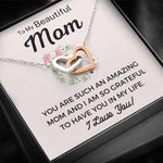 To My Beautiful Mom-"I Am Grateful" Hearts Necklace