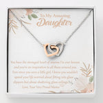 To My Amazing Daughter-"Strongest Heart" Hearts Necklace