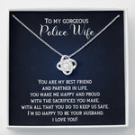 To My Gorgeous Police Wife, My Partner in Life-Love Knot Necklace