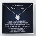 To My Amazing Soulmate-"Sweetest Love" Necklace