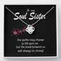 To My Soul Sister-"Our Bond Is Strong" Necklace