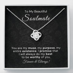 To My Beautiful Soulmate-"Worthy of You" Love Knot Necklace