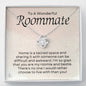 To A Wonderful Roommate-"Sacred Space" Necklace