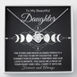 To My Beautiful Daughter-Moon Phase Necklace