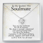 To My Smokin' Hot Soulmate-For Eternity-Necklace