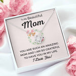 To My Beautiful Mom-"I Am Grateful" Necklace