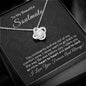 To My Beautiful Soulmate-"My Claim to You" Love Knot Necklace
