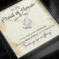 To My Maid of Honor-I Chose You Necklace