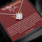 To My Amazing Mother-"Your Support" Necklace
