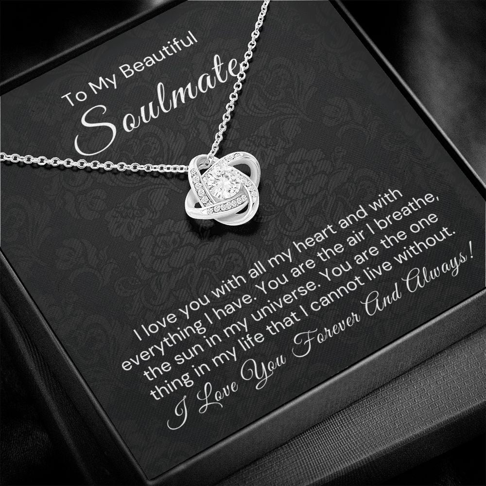To My Beautiful Soulmate-"I Cannot Live Without You" Love Knot Necklace