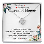 "Thank You for Being My Matron of Honor" Necklace Gift