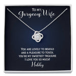To My Gorgeous Wife-"Sweetest Treasure" Necklace