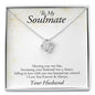 To My Soulmate-Meeting You Was Fate, Love Knot Necklace