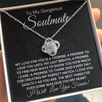 To My Gorgeous Soulmate-"My Promise to You" Necklace