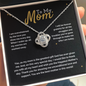 To My Mom-"Overwhelmed with Love" Necklace