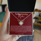 To My Amazing Mother-"Your Support" Necklace