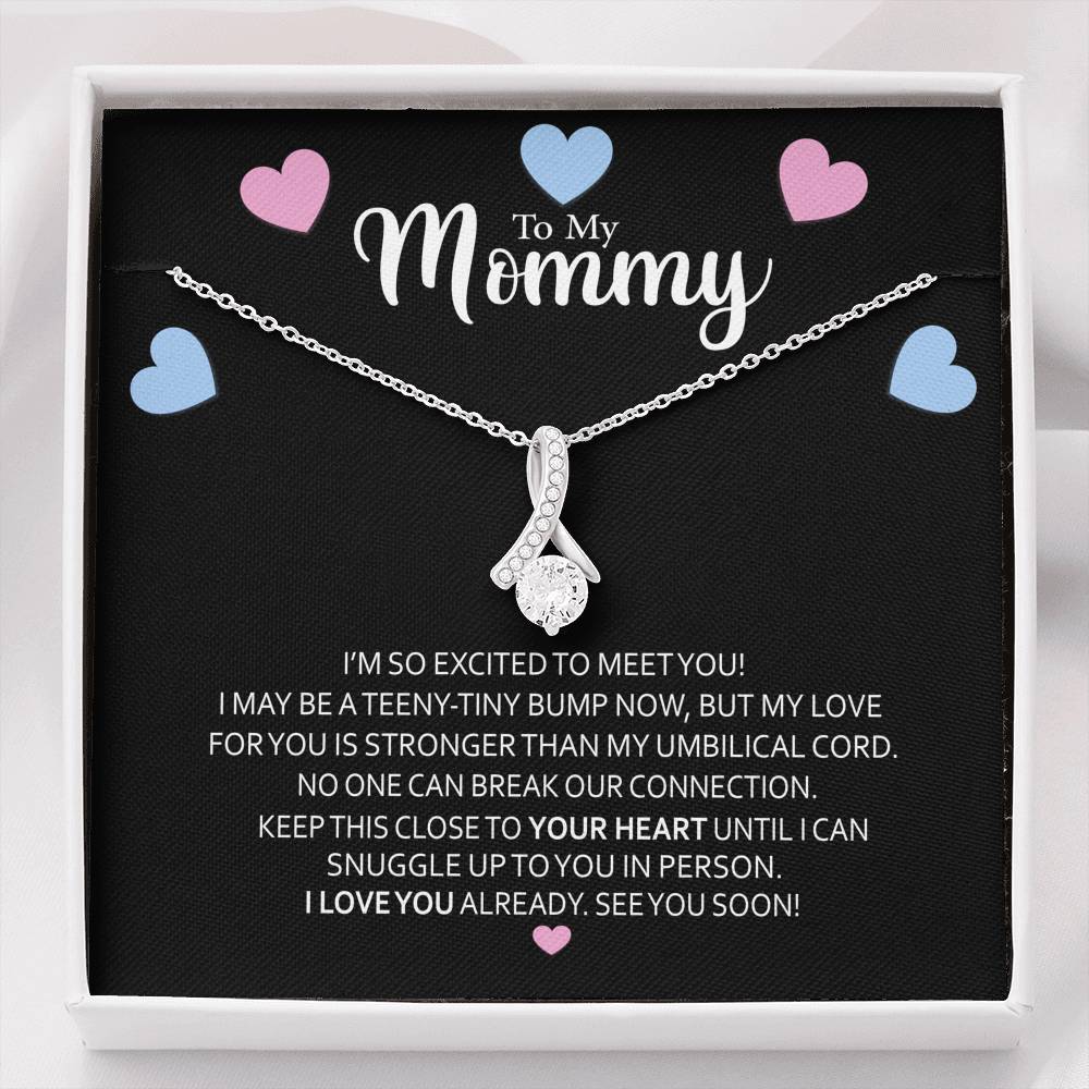 To My Mommy-"I'm Excited to Meet You" Alluring Necklace