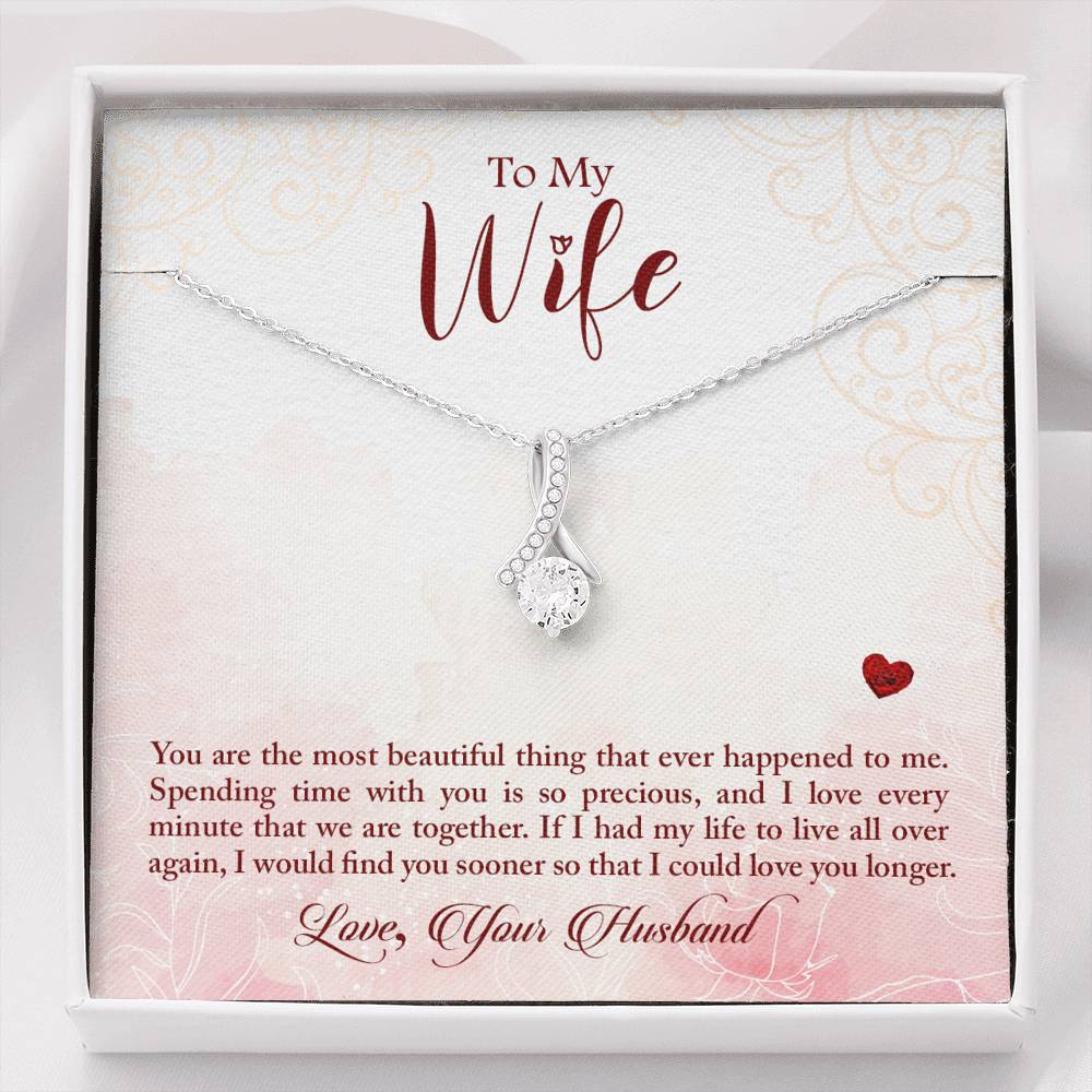 To My Wife-"I Wish I Had Found You Sooner" Alluring Necklace