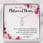 "Wedding Memories with My Matron of Honor" Alluring Necklace