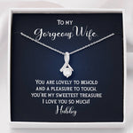 To My Gorgeous Wife-"Sweetest Treasure" Alluring Necklace