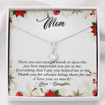 To My Mom-"Not Enough Words" Alluring Necklace
