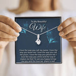 To My Beautiful Wife-"Our Love is Real" Alluring Necklace