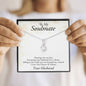 To My Soulmate-Meeting You Was Fate, Alluring Beauty Necklace