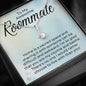 To My Awesome Roommate-"Roommate and Bestie" Alluring Necklace