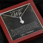 To My Gorgeous Wife-"My Heart Belongs to You" Alluring Necklace (mahogany box)
