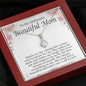 To My Girlfriend's Mom-"Everything to Me" Alluring Necklace