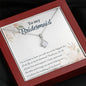 I'm So Lucky to Have You as My Bridesmaid-Alluring Beauty Necklace (mahogany box)