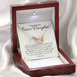 To My Bonus Daughter-"You Are a Gift" Necklace (mahogany box)