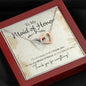 To My Maid of Honor-"I Chose You" Hearts Necklace (mahogany box)