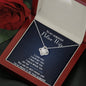 To My Gorgeous Police Wife, I Will Walk The Thin Blue Line-Love Knot Necklace (mahogany box)