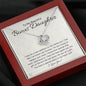 To My Bonus Daughter-"You Are a Gift" Love Necklace (mahogany box)
