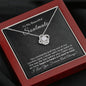 To My Beautiful Soulmate-"My Claim to You" Love Knot Necklace