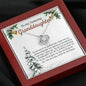To My Amazing Granddaughter-You Brighten My Days necklace  (mahogany box)